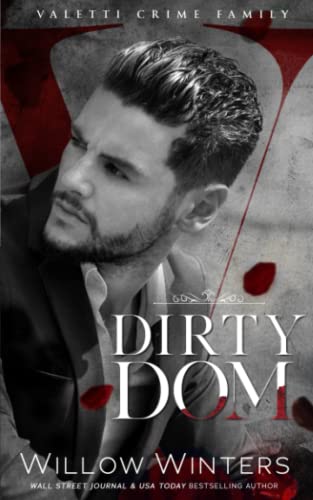 Dirty Dom: A Bad Boy Mafia Romance (Valetti Crime Family, Band 1) von Independently published